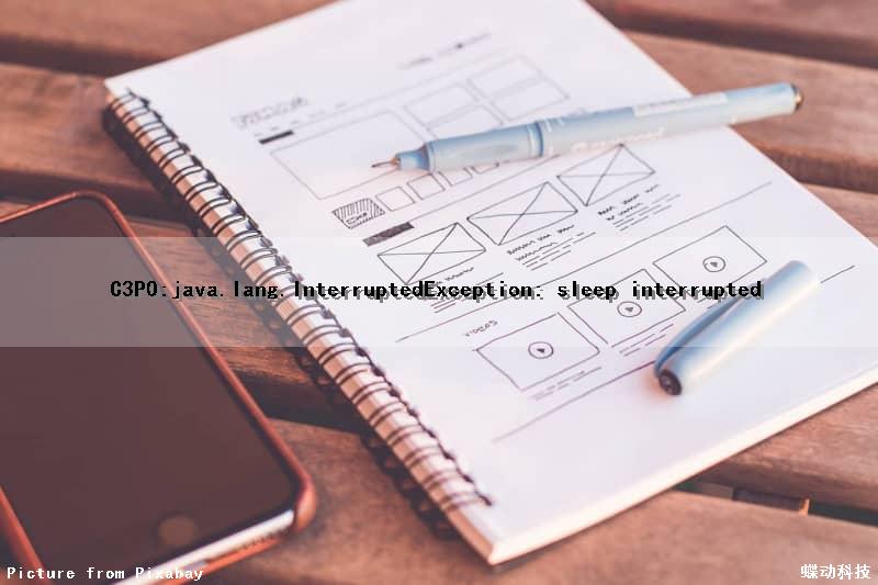C3P0:java.lang.InterruptedException: sleep interrupted